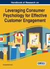 Handbook of Research on Leveraging Consumer Psychology for Effective Customer Engagement