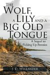 The Wolf, a Lily and a Big Old Tongue