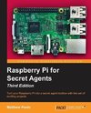 Raspberry Pi for Secret Agents, Third Edition