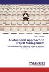 A Situational Approach to Project Management