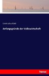 Anfangsgründe der Volkswirtschaft