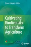 Cultivating Biodiversity to Transform Agriculture