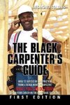 The Black Carpenter's Guide