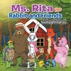 Ms. Rita the Rabbit and Friends