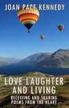 Love, Laughter, and  Living