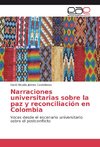 Narraciones universitarias sobre la paz y reconciliación en Colombia