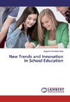 New Trends and Innovation in School Education