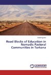 Road Blocks of Education in Nomadic Pastoral Communities in Turkana