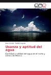 Usanza y aptitud del agua