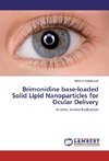 Brimonidine base-loaded Solid Lipid Nanoparticles for Ocular Delivery