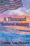 A Thousand Shattered Moments