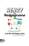 Henry the Hedgegnome and the birthday socks