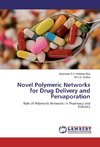 Novel Polymeric Networks for Drug Delivery and Pervaporation