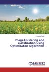 Image Clustering and Classification Using Optimization Algorithms