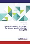 Dynamic Robust Bootstrap for Linear Model Selection Using LTS