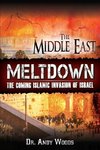 The Middle East Meltdown