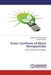 Green Synthesis of Metal Nanoparticles