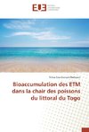 Bioaccumulation des ETM dans la chair des poissons du littoral du Togo