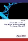 Studies on natural C-glycoside, mayamycin and hydroxystilbenoids