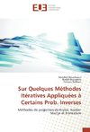 Sur Quelques Méthodes Itératives Appliquées à Certains Prob. Inverses