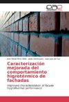 Caracterización mejorada del comportamiento higrotérmico de fachadas