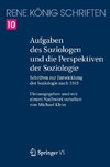 Aufgaben des Soziologen und die Perspektiven der Soziologie