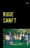 Ruhe sanft