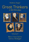 Great Thinkers in 60 Minutes - Volume 2