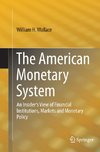 The American Monetary System