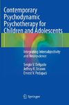 Contemporary Psychodynamic Psychotherapy for Children and Adolescents