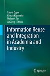 Information Reuse and Integration in Academia and Industry