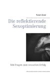 Die reflektierende Sexoptimierung