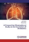 A Prospective Observational Study on De-Escalation of Antibiotics