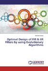 Optimal Design of FIR & IIR Filters by using Evolutionary Algorithms