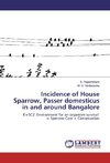 Incidence of House Sparrow, Passer domesticus in and around Bangalore