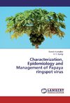 Characterization, Epidemiology and Management of Papaya ringspot virus