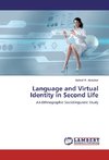 Language and Virtual Identity in Second Life