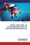 Elastic Liposome - A promising approach for transdermal drug delivery