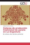 Sistema de producción tradicional de panela en La Angostura