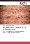 La música, la infancia y la escuela