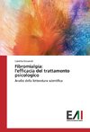 Fibromialgia: l'efficacia del trattamento psicologico