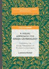 A Visual Approach for Green Criminology