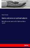 Hymns and verses on spiritual subjects