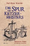 Die Spur des Ketzermeisters