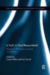 Miller, C: Is Faith in God Reasonable?