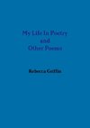 My Life In Poetry and Other Poems