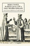 Moral Panics, the Media and the Law in Early Modern England