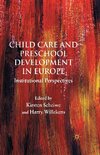 Child Care and Preschool Development in Europe