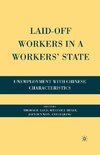 Laid-Off Workers in a Workers' State