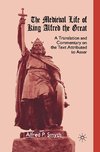 The Medieval Life of King Alfred the Great